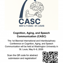 A flyer for the CASC conference featuring the logo with the St. Louis Arch and illustrations of a brain, ear, and cochlea. Text announces the 1st Biennial Conference on Cognition, Aging, and Speech Communication at Washington University in St. Louis, May 6–9, 2026. A large QR code on the right links to abstract submission and registration, with “Please join us!” at the bottom.