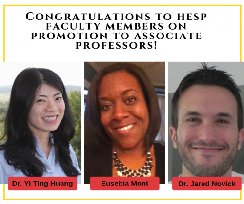 Congratulations to HESP Faculty Members on promotion to Associate Professors! Dr Yi Ting Huang, Ms. Eusebia Mont, and Dr. Jared Novick