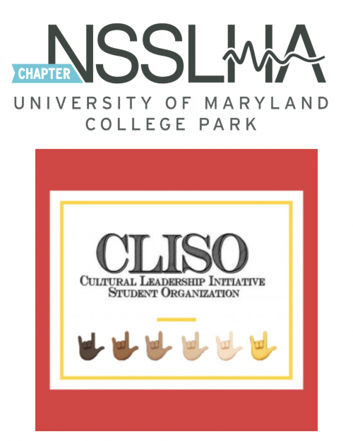 Graphic featuring the NSSLHA University of Maryland College Park chapter logo above an image for CLISO, the Cultural Leadership Initiative Student Organization, with a row of hands signing ‘I love you’ in various skin tones.