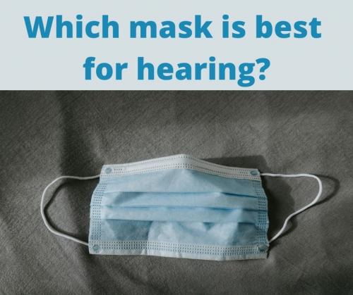 "Which mask is best for hearing?"