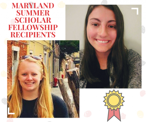 Maryland Summer Scholar Fellowship Recipients: Jenna Nelson and Mandy Giordano